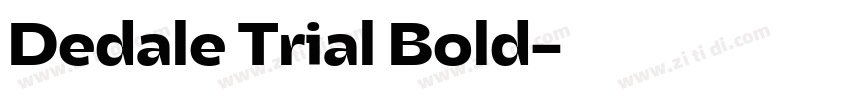 Dedale Trial Bold字体转换
